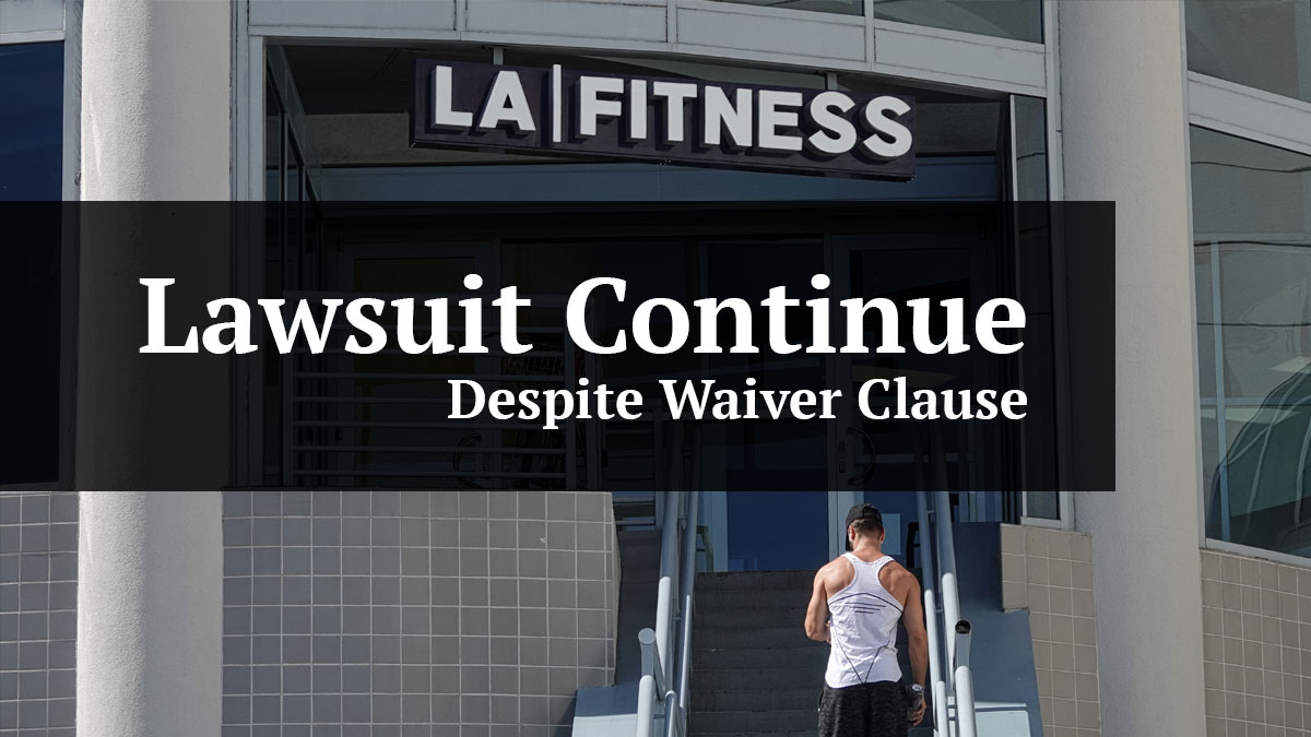 Court Allows Lawsuit Against LA Fitness to Continue Despite Waiver