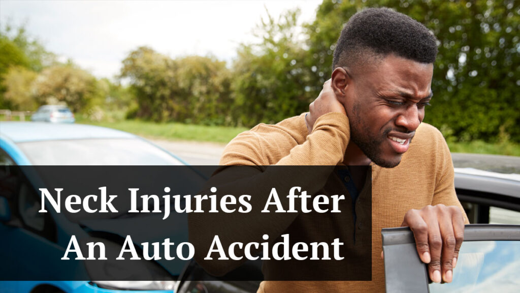 Neck Injuries After An Auto Accident Personal Injury Claims