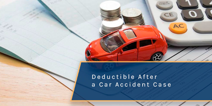 Will I Have to Pay a Deductible After a Car Accident Case?