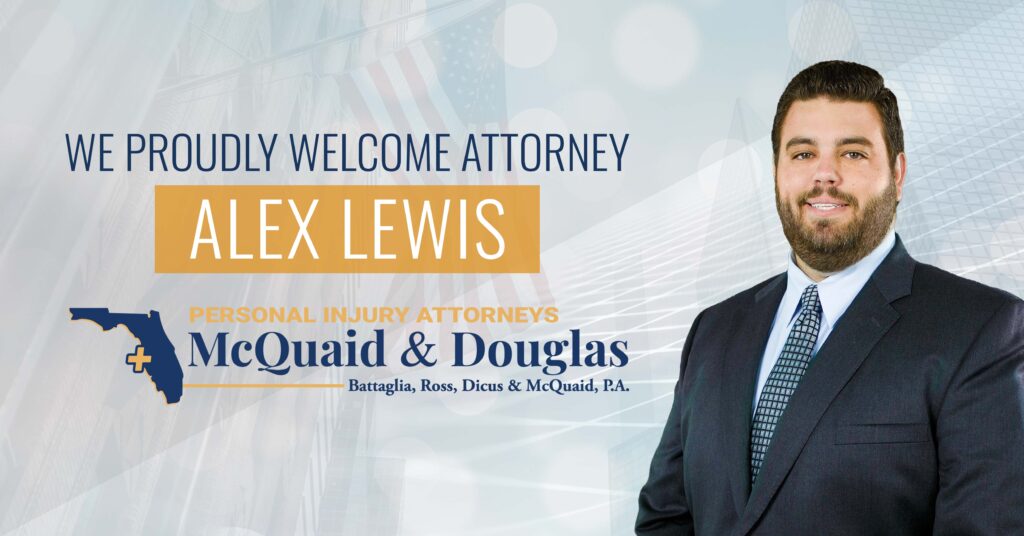 Personal Injury Attorneys McQuaid & Douglas Welcome Attorney Alex Lewis